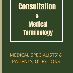 Medical Consultation and Medical Terminology: Medical Specialists’ and Patients’ Questions