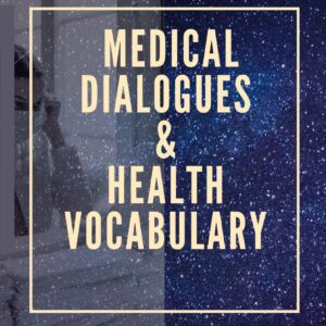 Medical Dialogues and Health Vocabulary :ESL English Dialogues