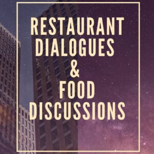 Restaurant Dialogues and Food Discussions: ESL English Dialogues