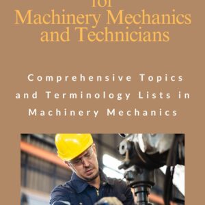 Vocational English for Machinery Mechanics and Technicians: Comprehensive Topics and Terminology Lists in Machinery Mechanics